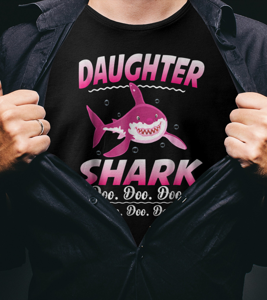 Daughter Shark Doo Doo Doo Doo Doo Doo Doo Doo T-Shirt
