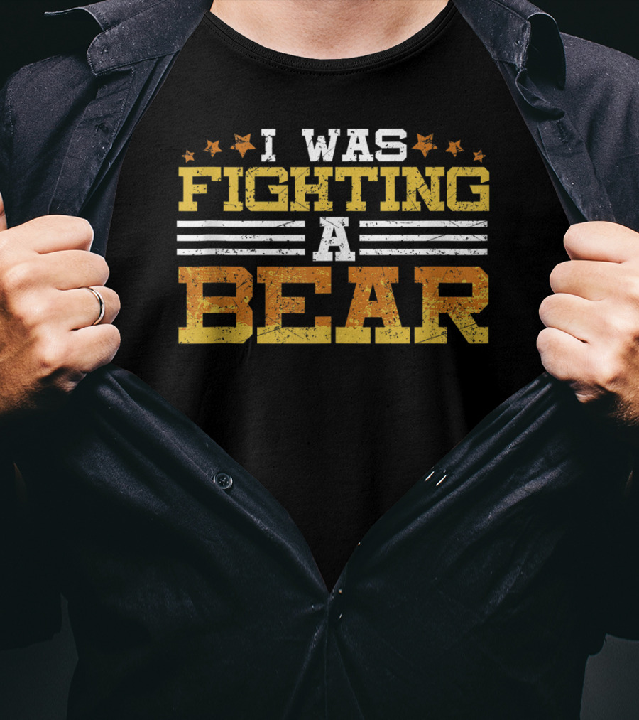 I Was Fighting A Bear Injury Recovery Humor T-Shirt