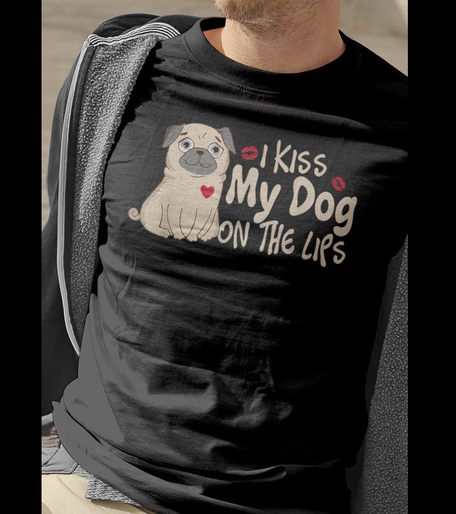 I Kiss My Dog On The Lips Pug Illustration With Red Heart And Lips T-Shirt