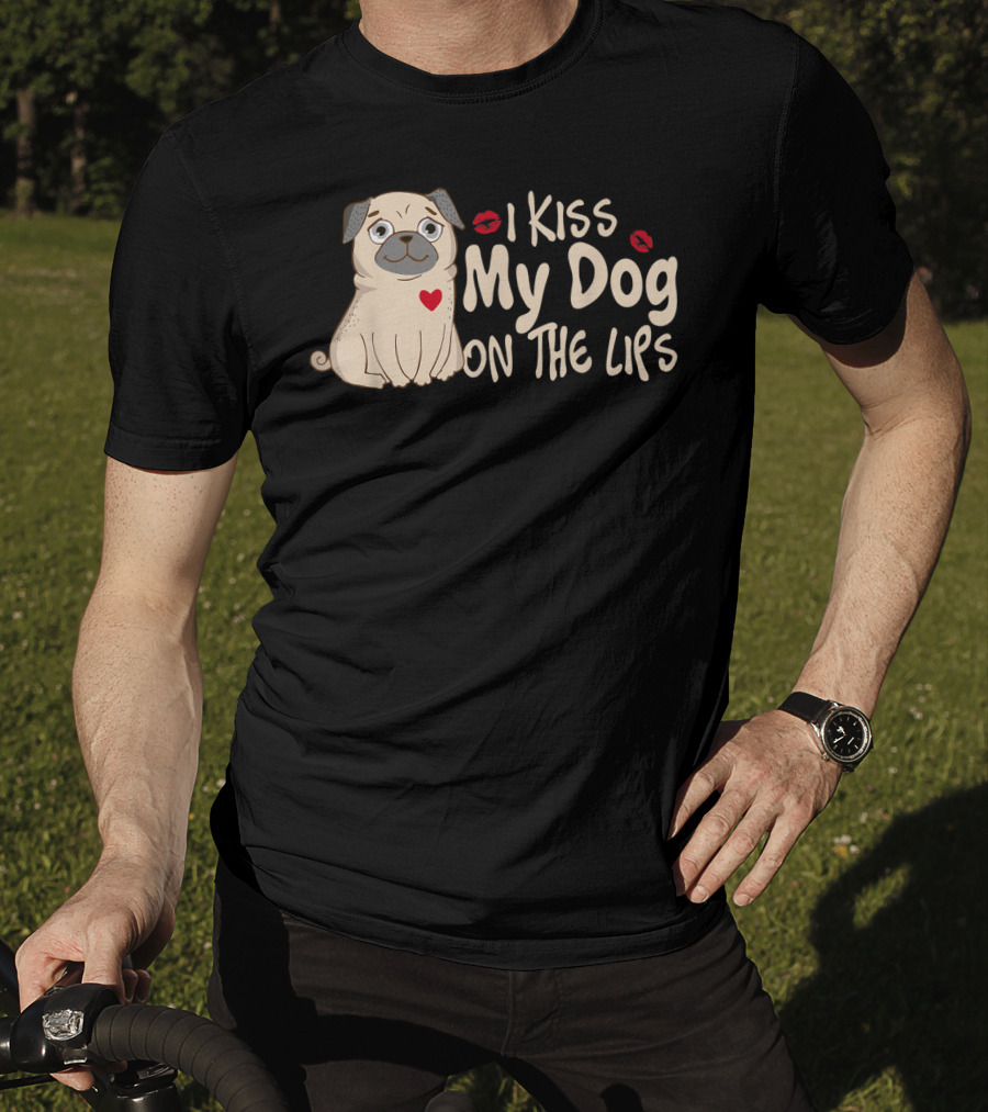 I Kiss My Dog On The Lips Pug Illustration With Red Heart And Lips T-Shirt