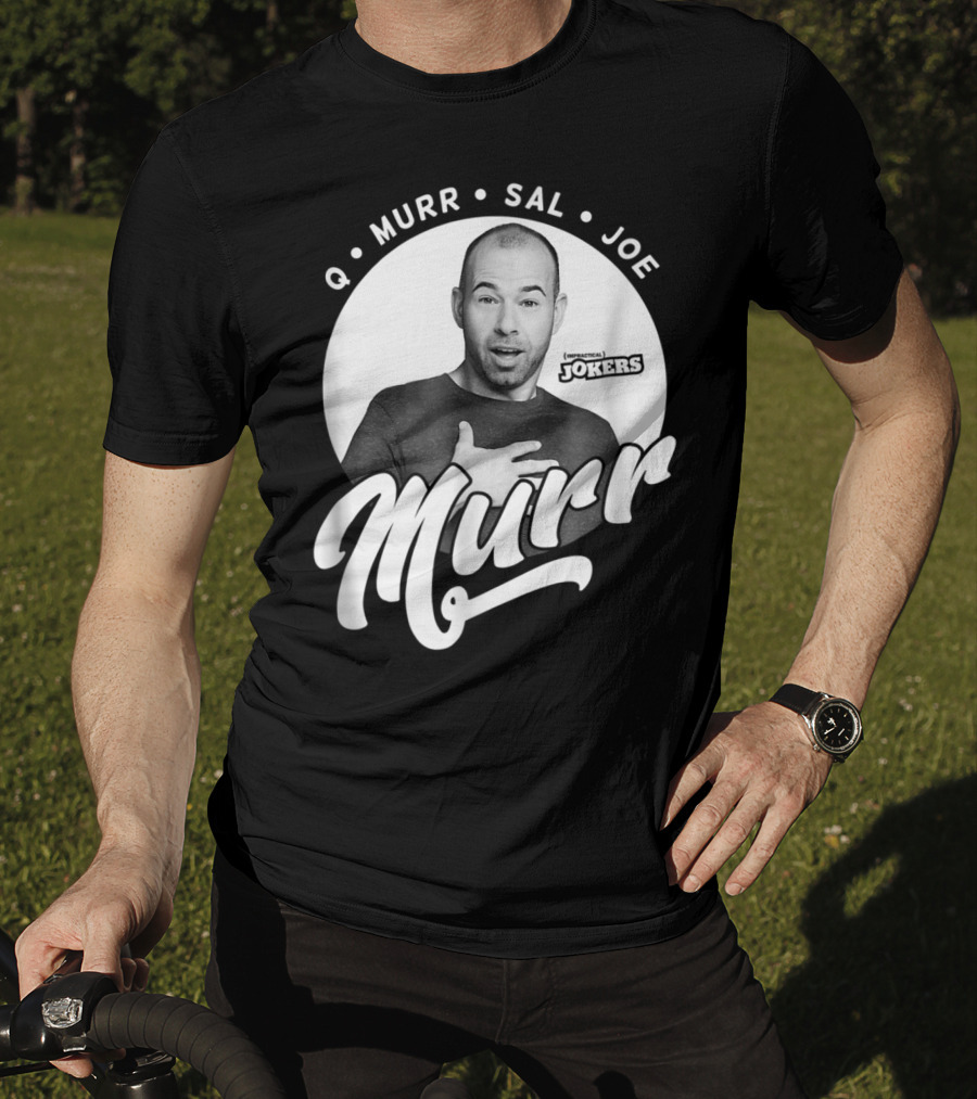 Q Murr Sal Joe Impractical Jokers Murr T-Shirt