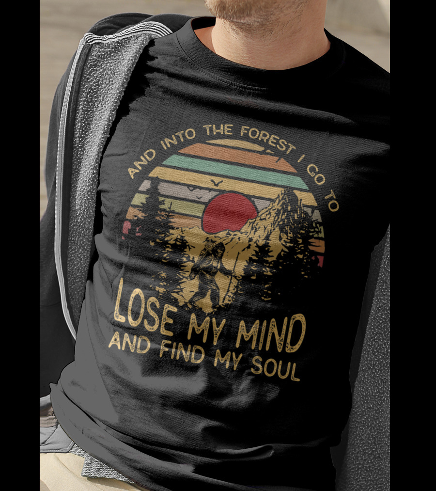 And Into The Forest I Go To Lose My Mind And Find My Soul Vintage Sunset Hiker Scene T-Shirt