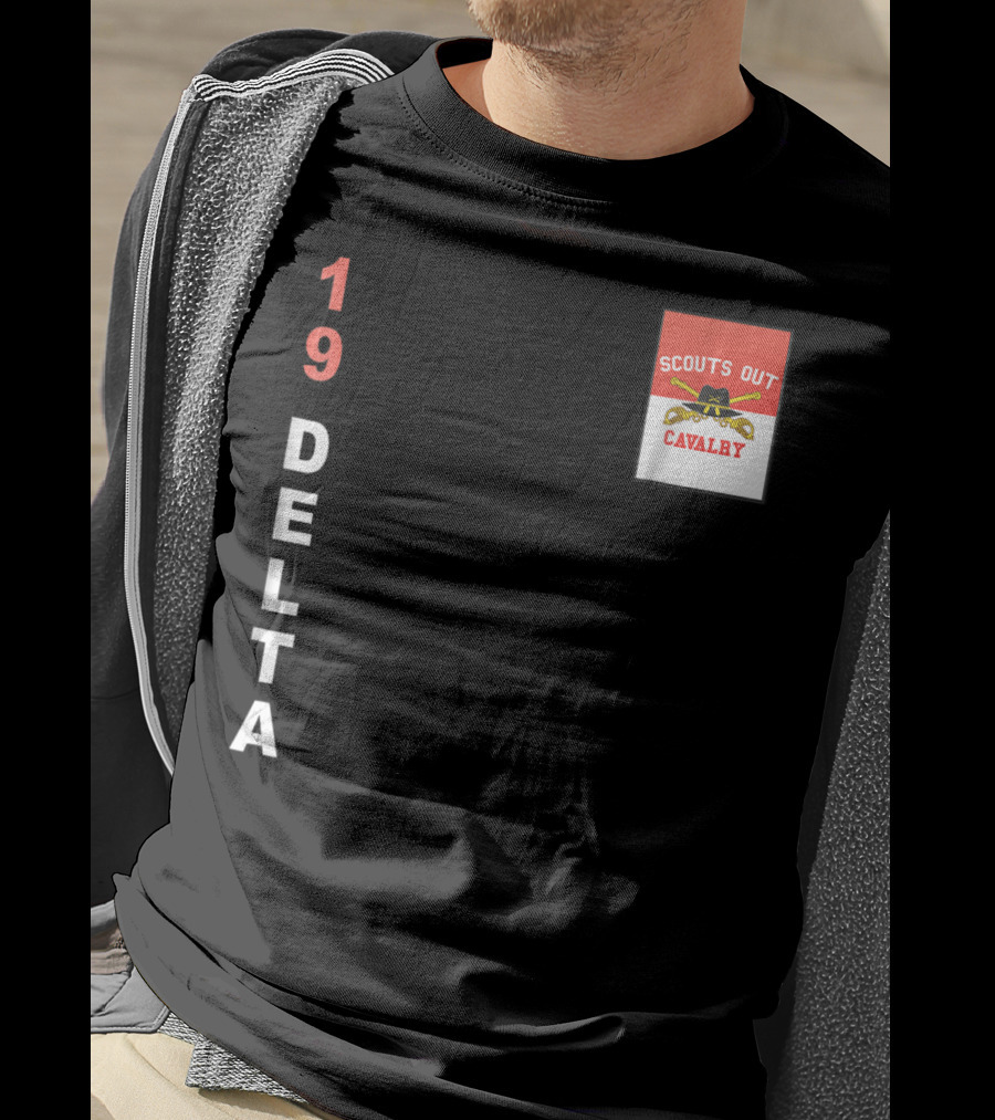 19 Delta Scouts Out Cavalry T-Shirt