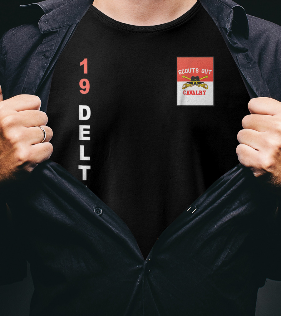 19 Delta Scouts Out Cavalry T-Shirt