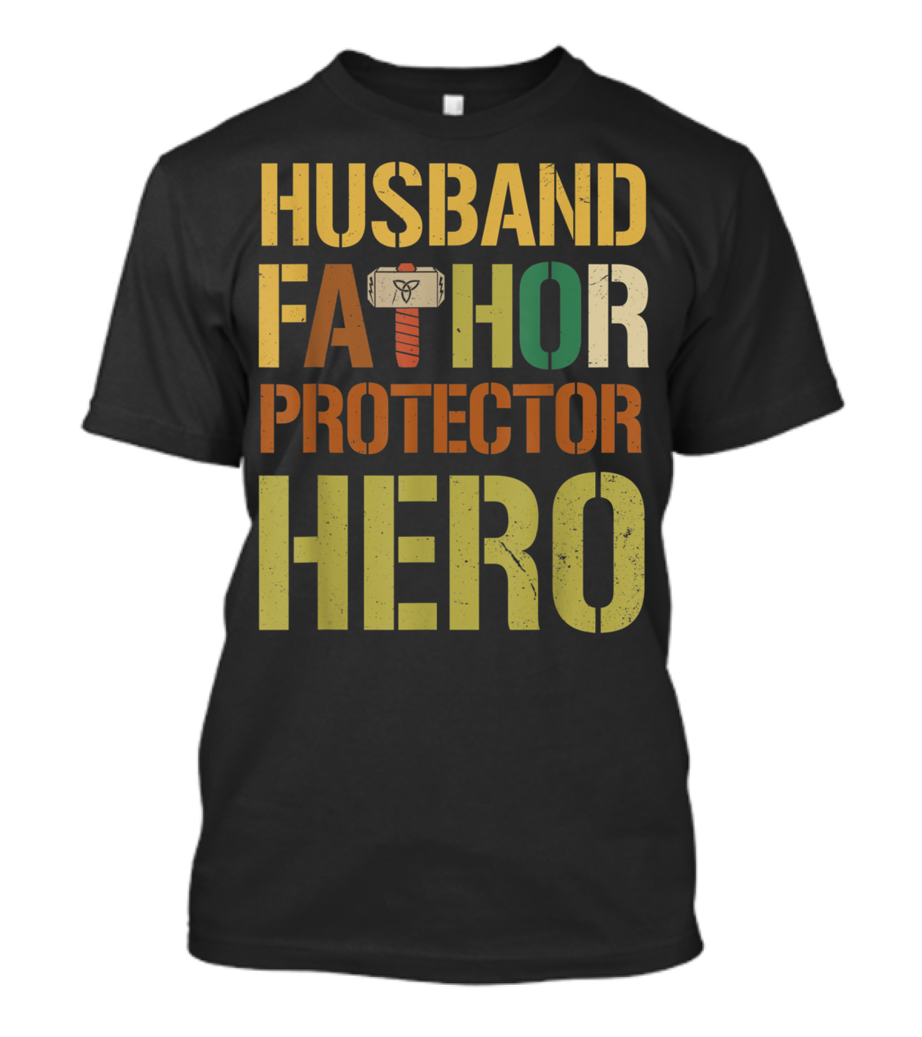 Husband Fathor Hammer Protector Hero T-Shirt