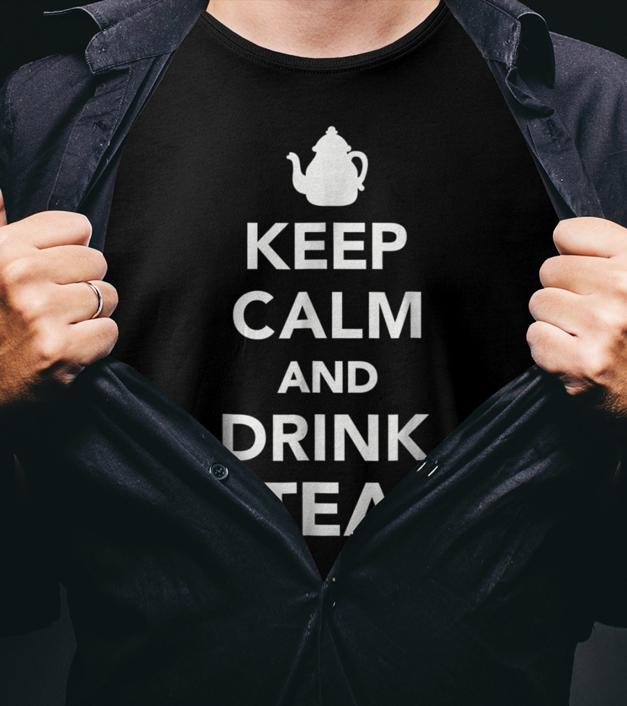 Keep Calm And Drink Tea Teapot T-Shirt