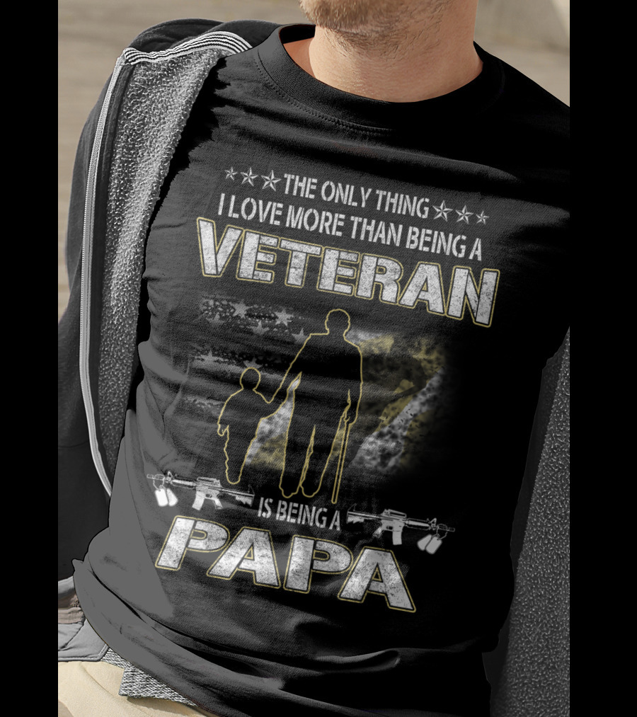 The Only Thing I Love More Than Being A Veteran Is Being A Papa T-Shirt
