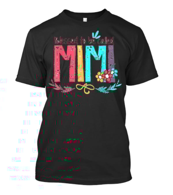 Blessed To Be Called Mimi Colorful Floral Accents T-Shirt