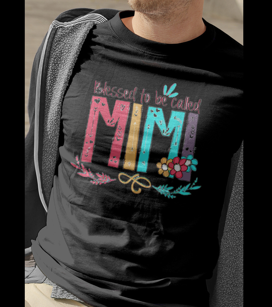 Blessed To Be Called Mimi Colorful Floral Accents T-Shirt