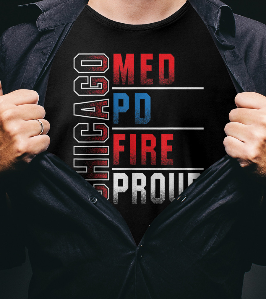 Chicago Med PD Fire Proud Chicago T-Shirt