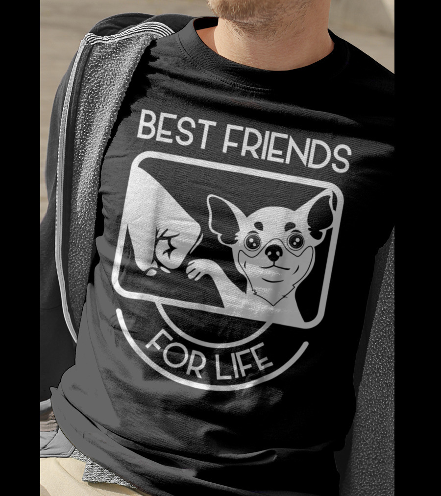 Best Friends For Life Chihuahua Chi Lovers T-Shirt