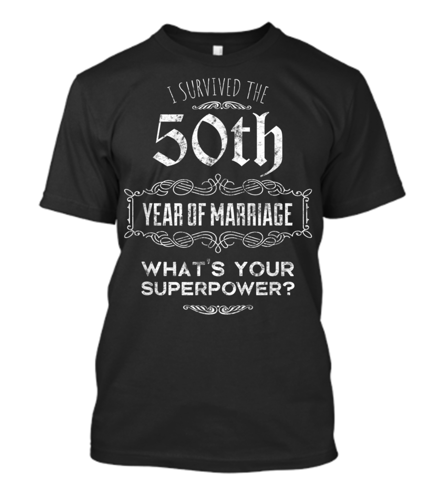 I Survived The 50th Year Of Marriage What's Your Superpower? T-Shirt