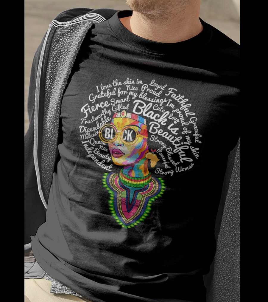 Black Is Beautiful Fierce Strong Melanin Queen African American Culture T-Shirt