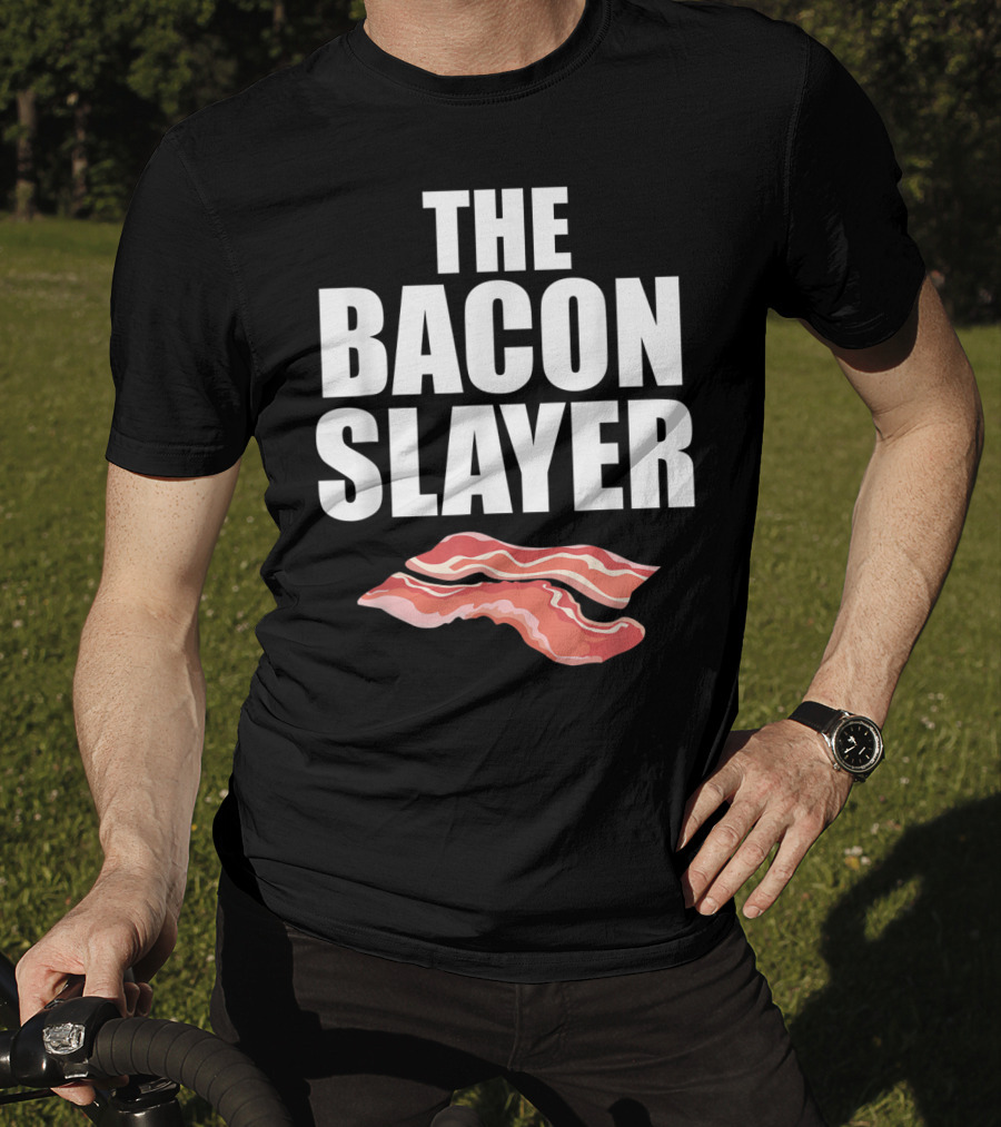 The Bacon Slayer Bacon Lover T-Shirt