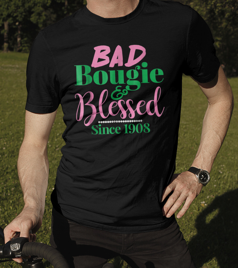 BAD Bougie And Blessed Since 1908 T-Shirt