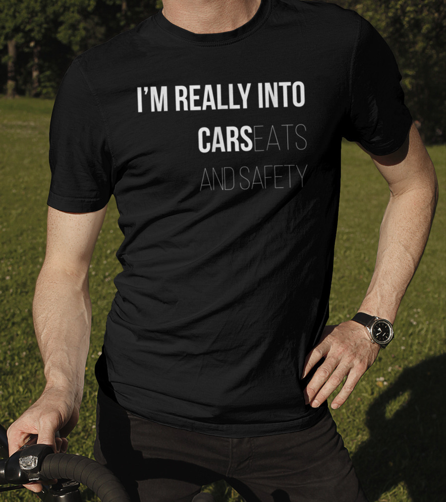 I'm Really Into Car Seats And Safety Funny Dad Car Lover New Dad Infant T-Shirt