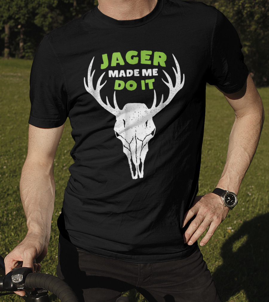 Jager Made Me Do It Funny Deer Antlers Skull T-Shirt