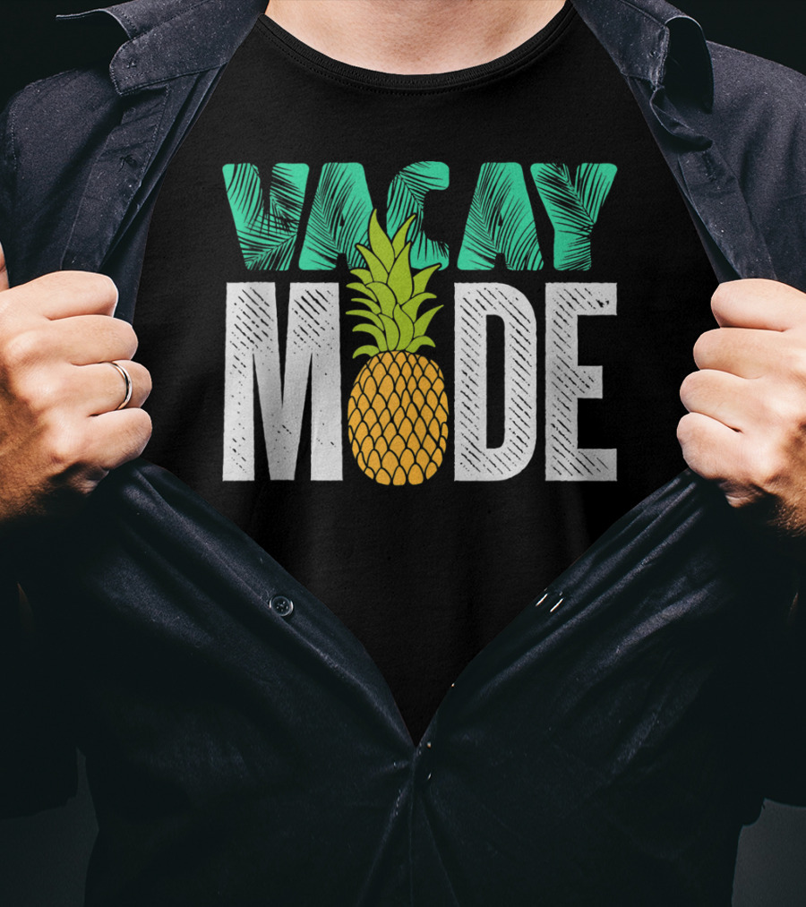 Vacay Mode Funny Pineapple Cool Summer Fruit Berry Lover T-Shirt