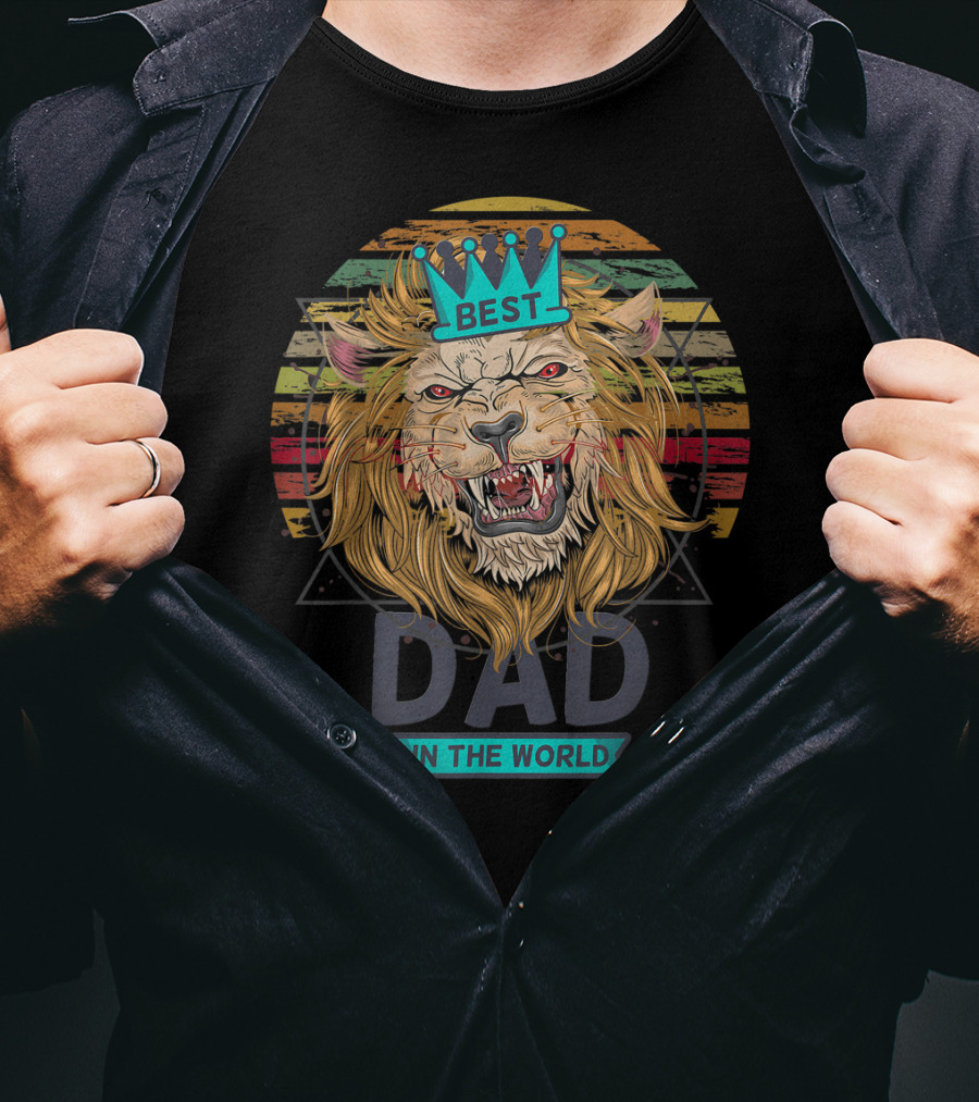 Best Dad In The World Lion Daddy With Crown Roar T-Shirt