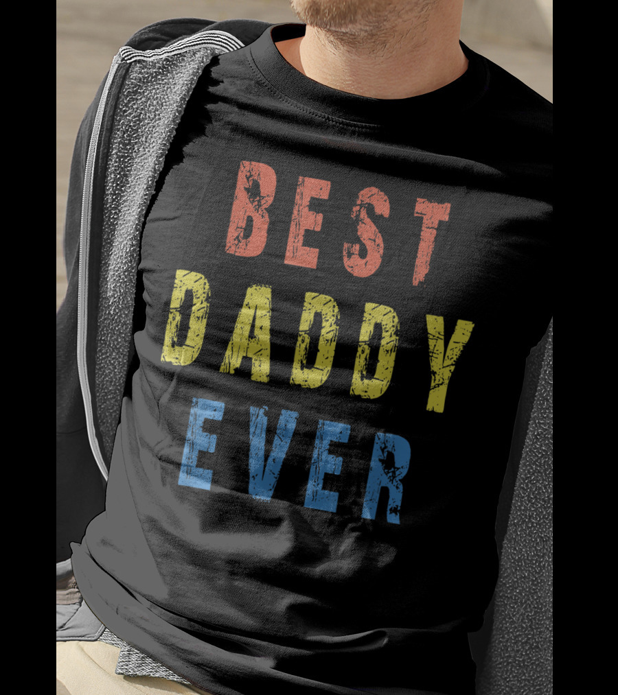 BEST DADDY EVER T-Shirt