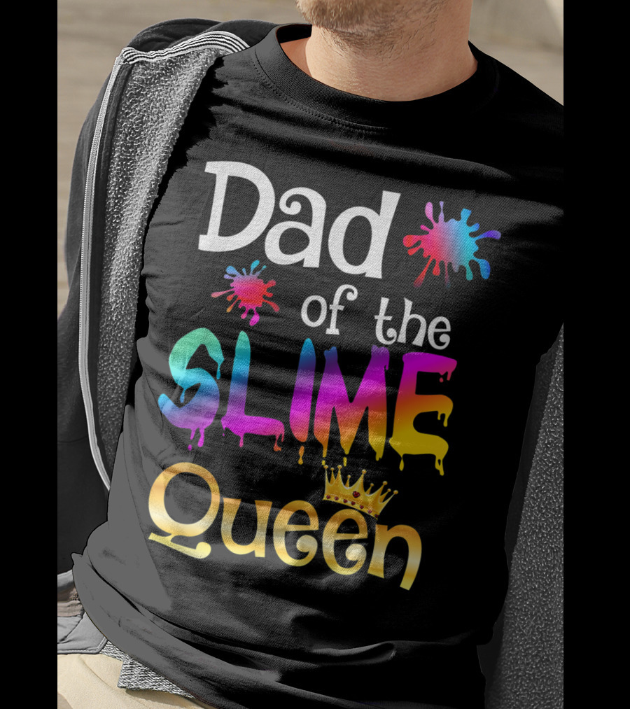 Dad Of The Slime Queen Birthday Matching Party T-Shirt