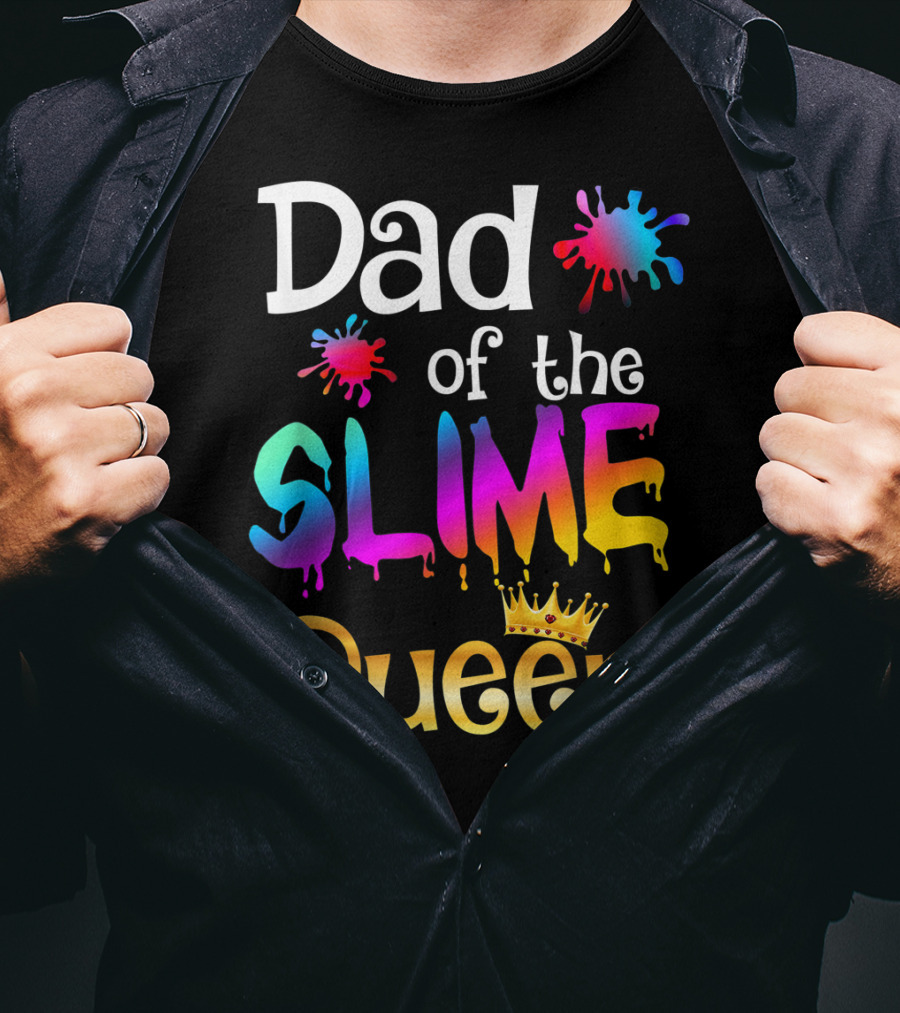 Dad Of The Slime Queen Birthday Matching Party T-Shirt