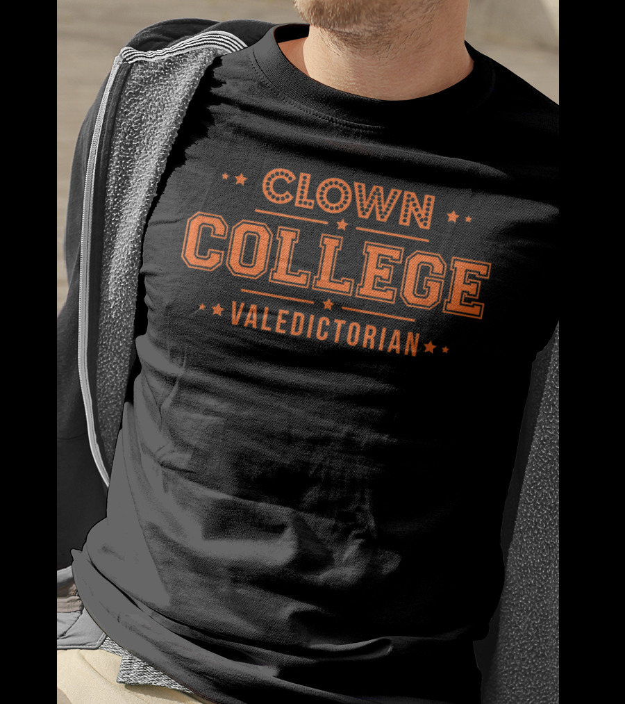 Clown College Valedictorian Fun Academic Achievement Humor T-Shirt