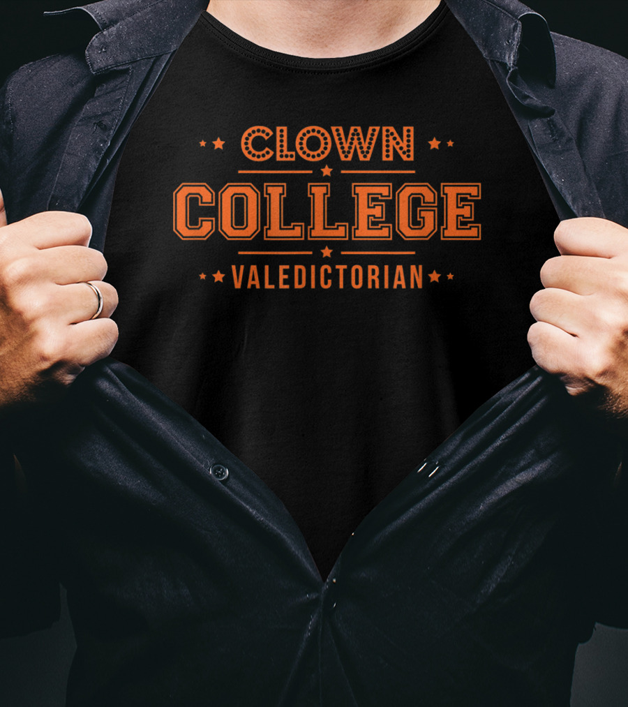 Clown College Valedictorian Fun Academic Achievement Humor T-Shirt