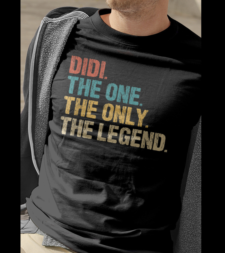 Didi The One The Only The Legend Text T-Shirt