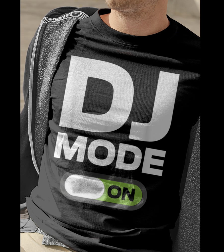 DJ Mode On Clothing For Disc Jockeys With Switch T-Shirt