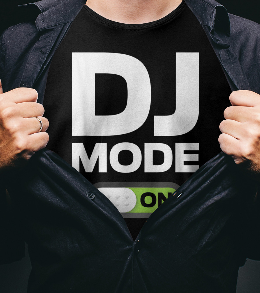 DJ Mode On Clothing For Disc Jockeys With Switch T-Shirt