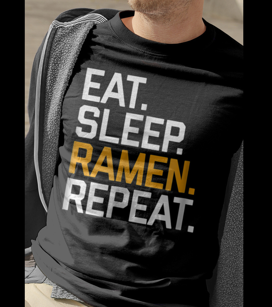 Eat Sleep Ramen Repeat Funny Foodie Noodles Asian T-Shirt