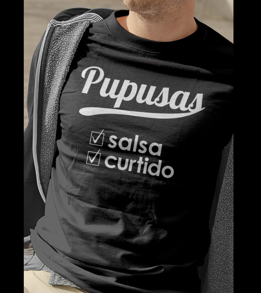 Pupusas Salsa Curtido El Salvador Favorite Dish T-Shirt