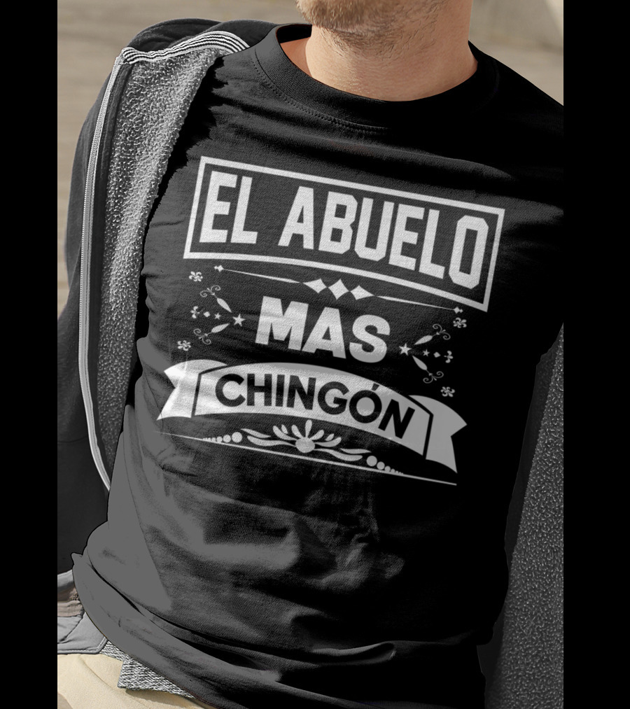 El Abuelo Mas Chingon Camisa Regalo Divertido Frase Estilo Vintage T-Shirt