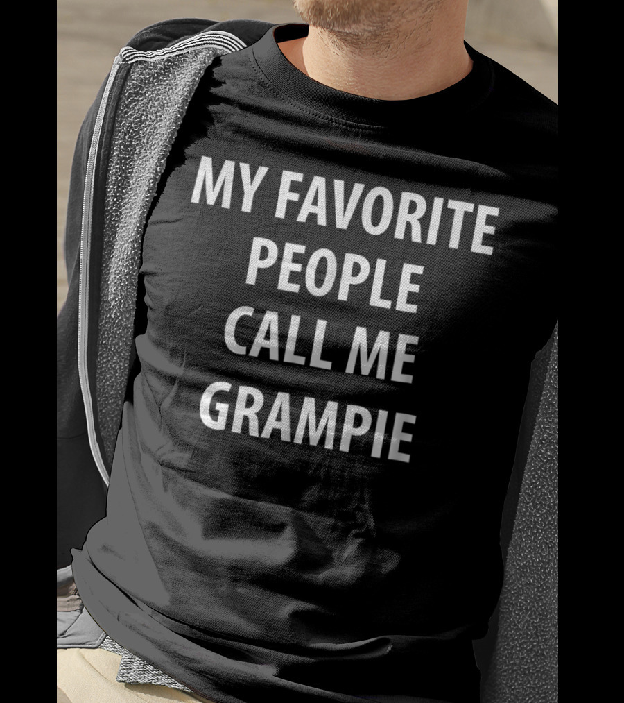 My Favorite People Call ME Grampie T-Shirt