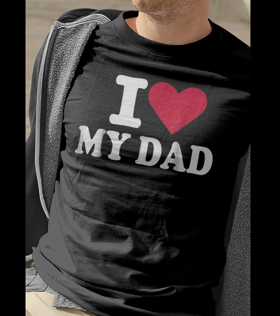 I Love Heart My Dad T-Shirt