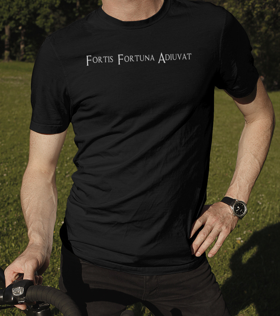Fortis Fortuna Adiuvat Latin Proverb Fortune Favors The T-Shirt