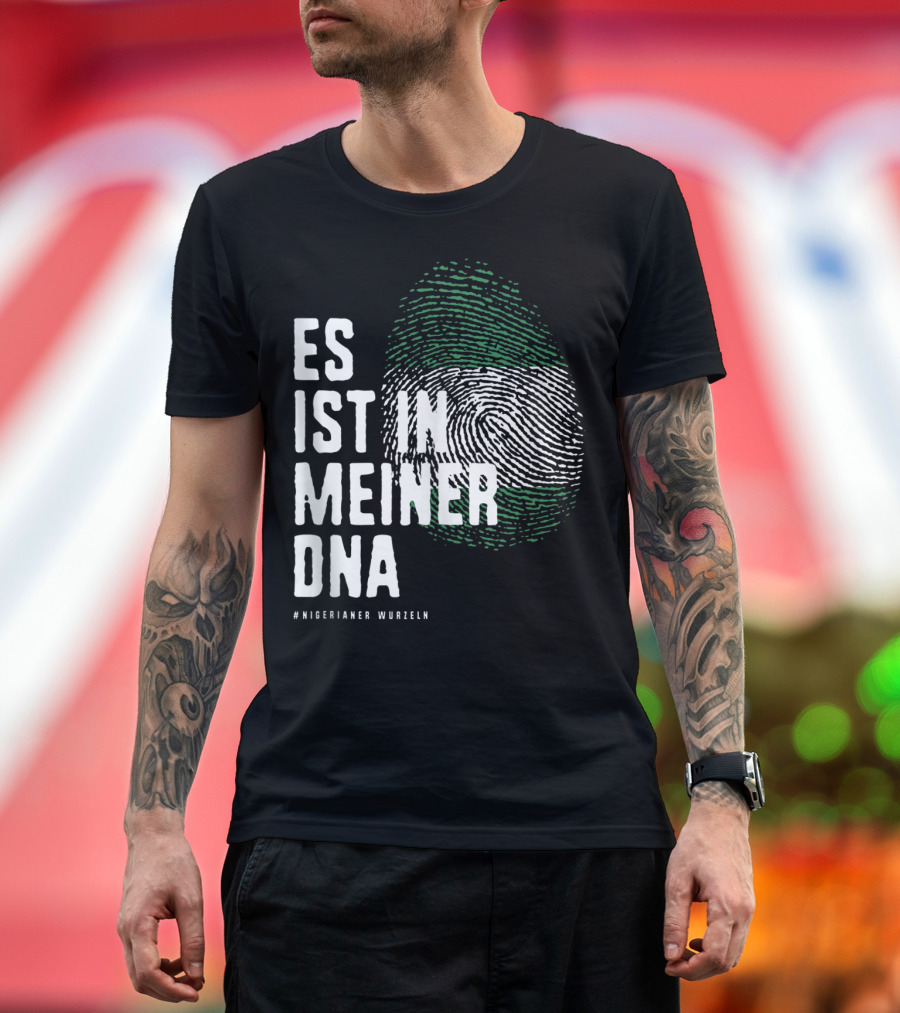 Es Ist in Meiner DNA Nigeria Flag #Nigerianer Wurzeln T-Shirt