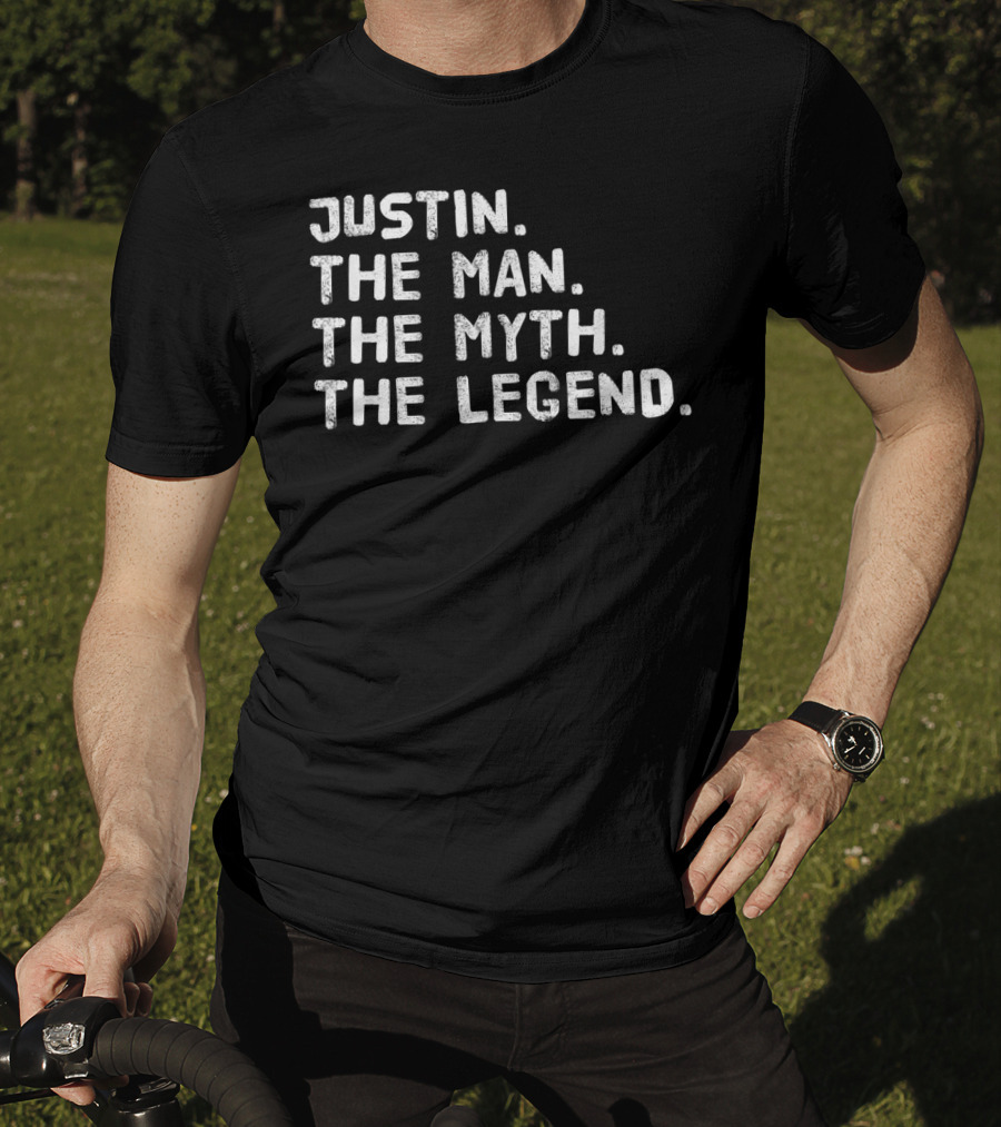 Justin The Man The Myth The Legend T-Shirt