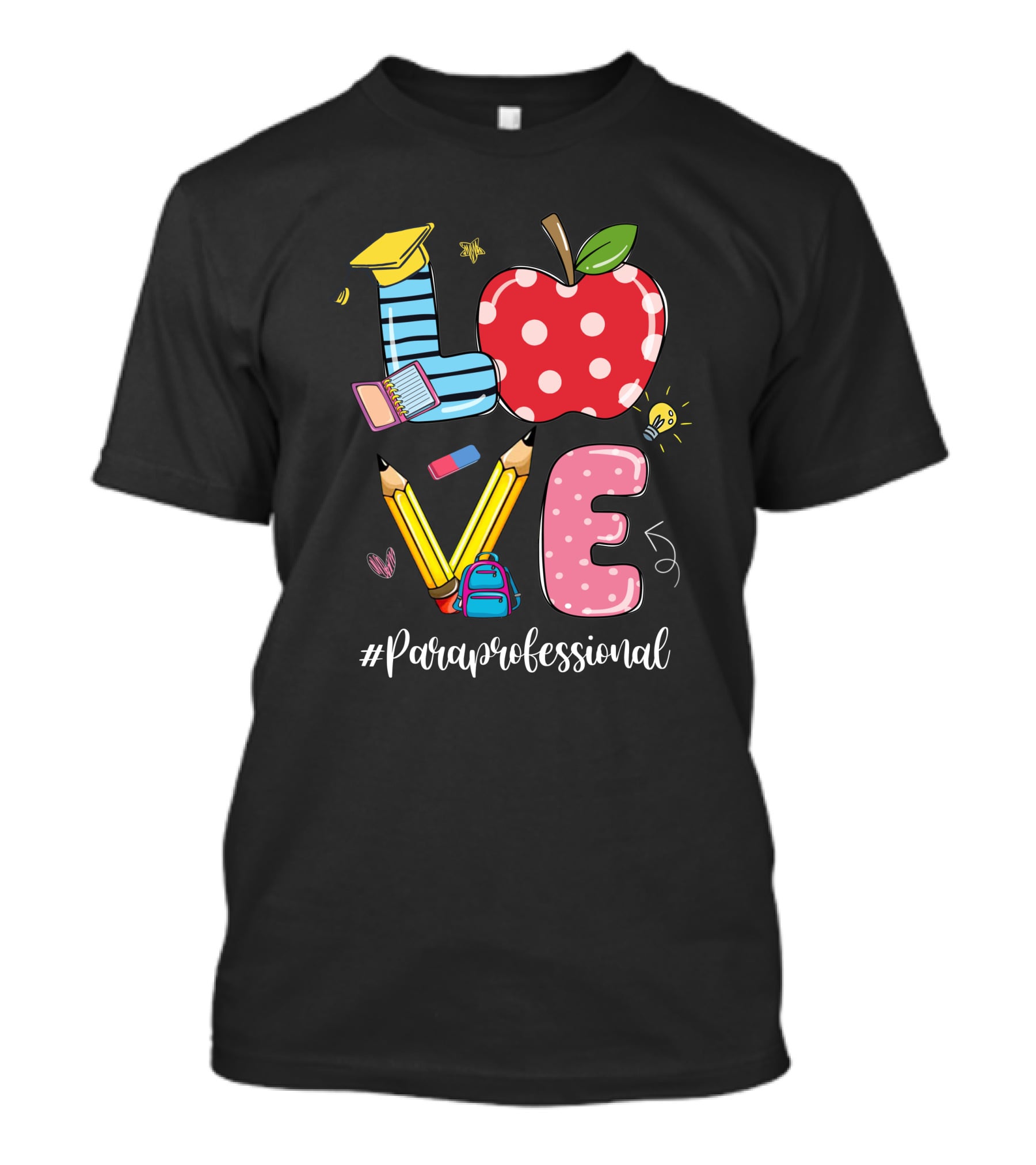 Love Apple Pencils Book Backpack Heart Light Bulb #Paraprofessional T-Shirt