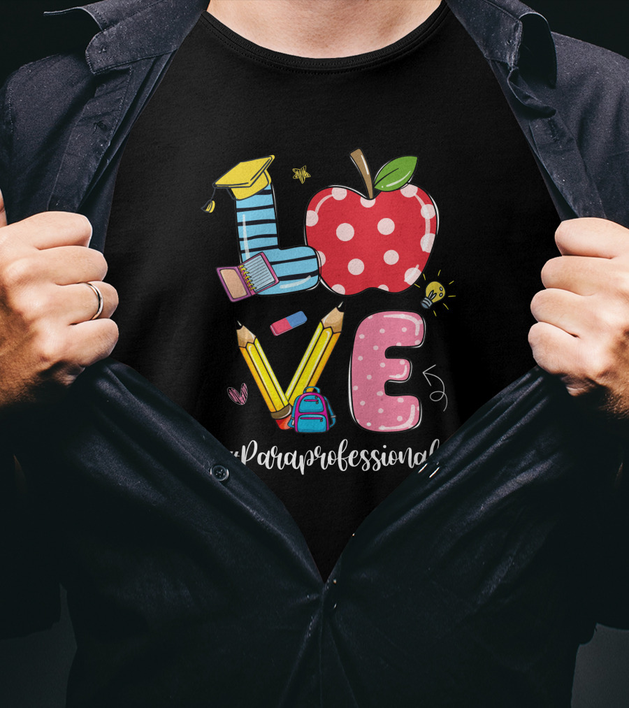 Love #Paraprofessional Apple Pencil School Supplies T-Shirt