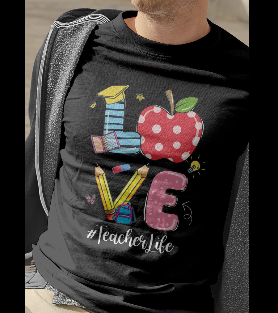 LOVE Apple Pencil Graduation Cap Teacher Life T-Shirt