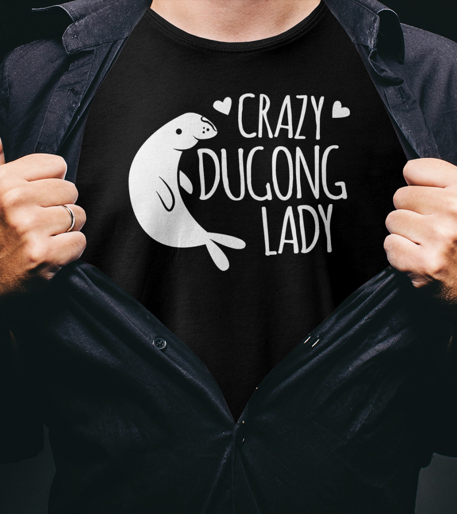 CRAZY DUGONG LADY Cute Hearts And Adorable Dugong T-Shirt