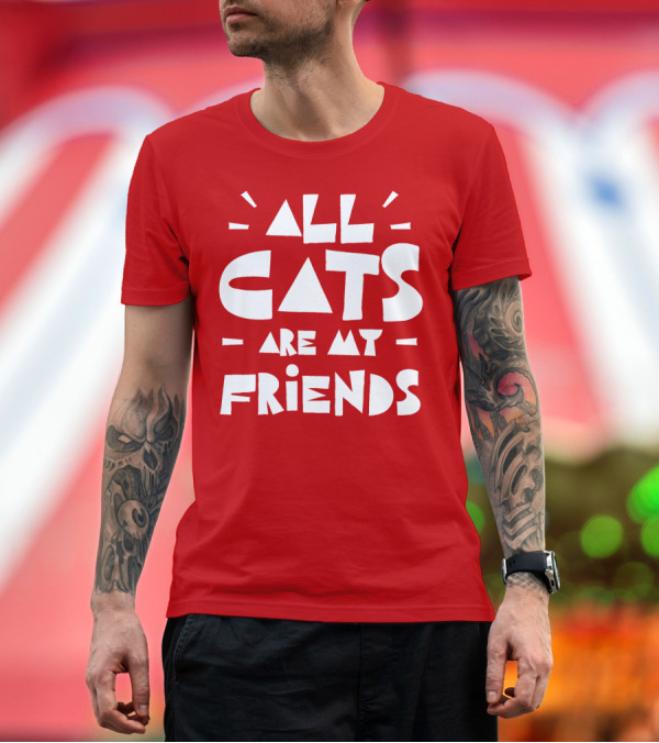 Premium T-Shirt: All Cats Are My Friends Cat Lover T-Shirt All Cats Are My Friends Cat Lover T-Shirt