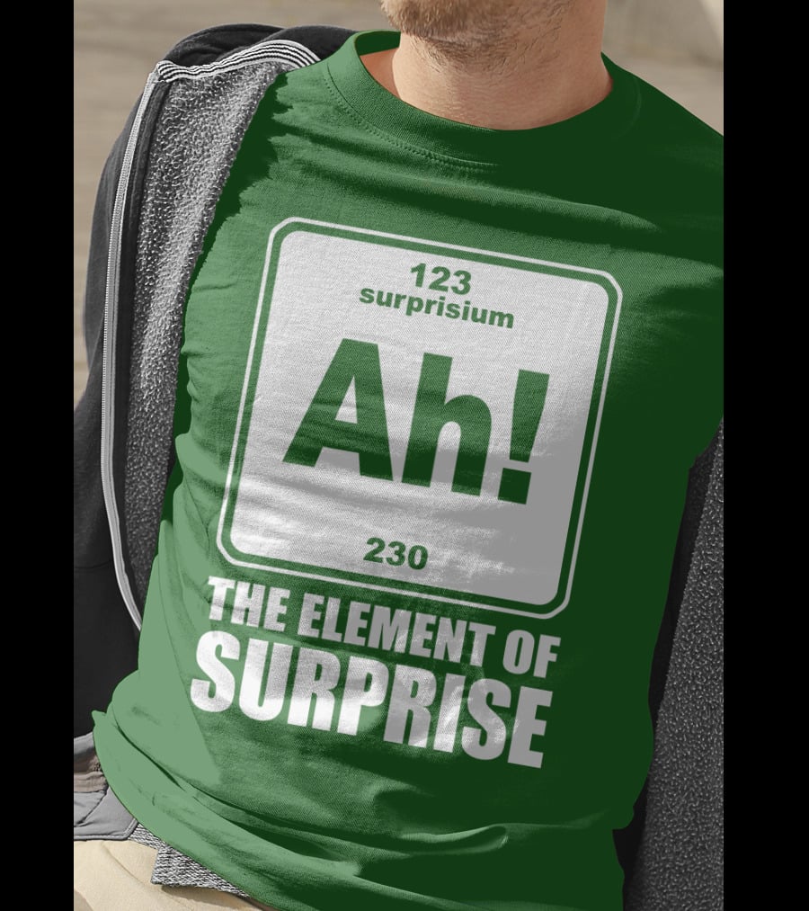 Element Of Surprise Periodic Table Parody Ah Surpriseium 123 230 Ah T-Shirt