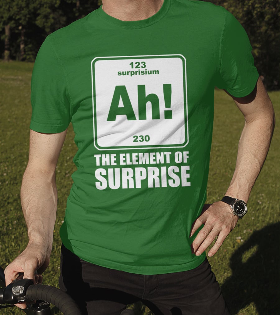 Element Of Surprise Periodic Table Parody Ah Surpriseium 123 230 Ah T-Shirt