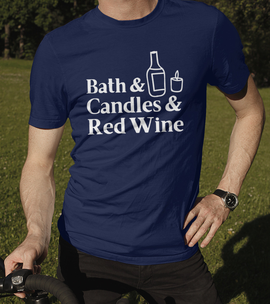 Bath And Candles And Red Wine Relaxation Essentials T-Shirt