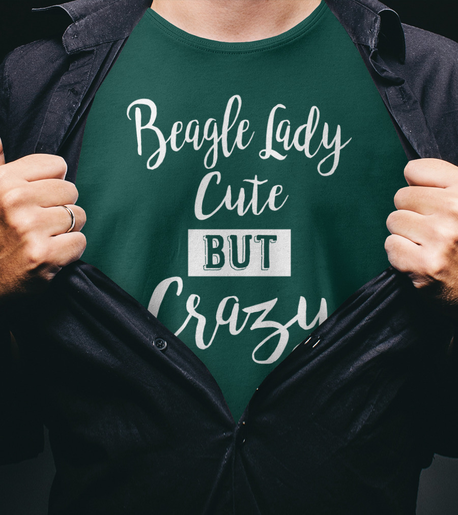 Beagle Lady Cute But Crazy T-Shirt