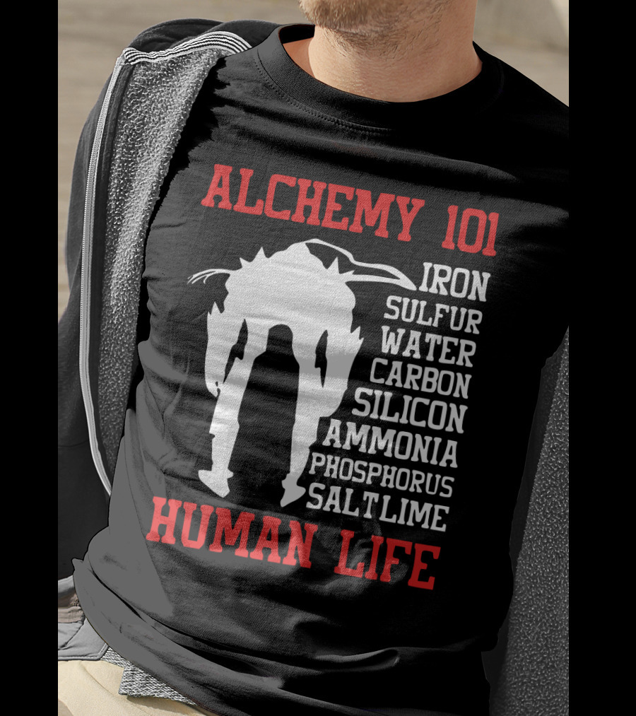 Alchemy 101 Human Life Iron Sulfur Water Carbon Silicon Ammonia Phosphorus Salt Lime T-Shirt