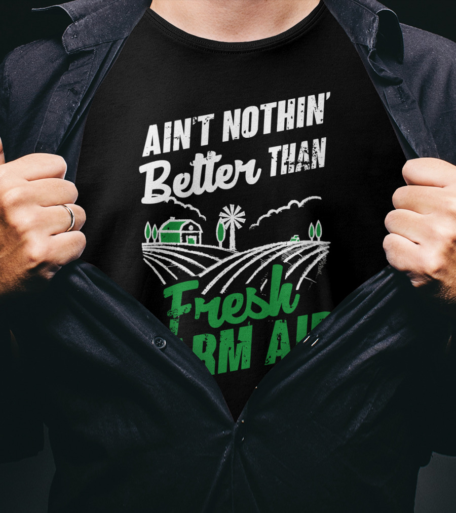 Ain't Nothin' Better Than Fresh Farm Air With Farmhouse And Windmill T-Shirt